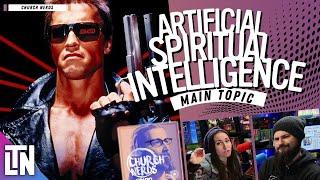 Artificial Spiritual Intelligence | Church Nerds