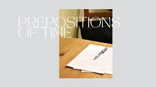 Prepositions of time.Уақыт предлогтары.