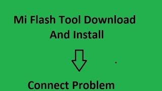 How To Mi Flash Tool Install