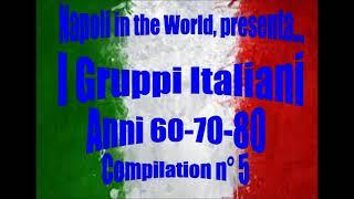 I Gruppi Italiani Anni 60-70-80 - Compilation 5