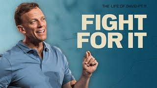 It’s Worth Fighting For | The Life of David | Aaron Burke