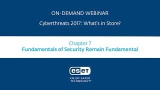 Cyberthreats 2017: Fundamentals of Security Remain Fundamental