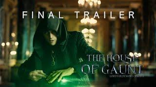 The House of Gaunt: Lord Voldemort Origins | Final Trailer | An unofficial fanfilm