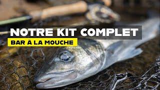 Notre kit prêt à pêcher pour la pêche du bar à la mouche