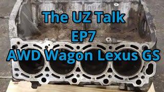 AWD Wagon Lexus GS Build Series - EP7 - Small Change in UZ Block and