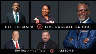 Hit the Mark Sabbath School - The Rhythms of Rest