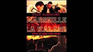 Kalif Hardcore son "marseille la kalash"