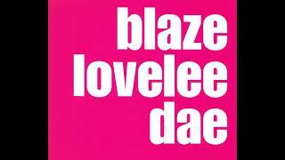 Blaze - Lovelee Dae (Original)