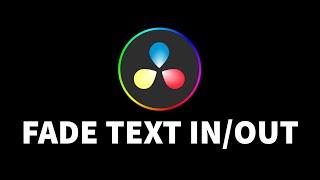 How To Fade Text In & Out | DaVinci Resolve 18 Tutorial