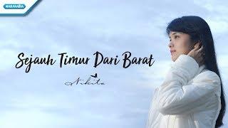 Sejauh Timur Dari Barat - Nikita (Video)