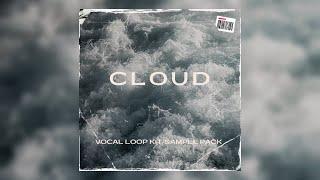 FREE VOCAL LOOP KIT/SAMPLE PACK - "CLOUD"