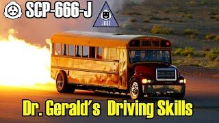 SCP-666-J Dr. Gerald's Driving Skills  | Object class euclid | Joke SCP