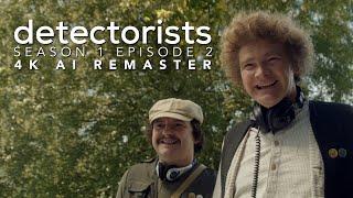 Detectorists - Season 1 Episode 2 - 4K AI Remaster - Full Episode