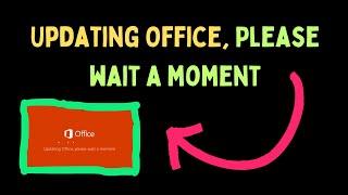 How to Fix Microsoft Office Stuck at “Updating Office, Please wait a moment” on Windows 11