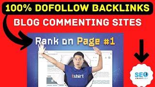 100% Dofollow Blog Commenting sites list 2022 | Free Instant Approval Backlinks @Seosmartkey