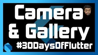 Camera and Photo Gallery Using Image Picker with Flutter | Day 25 - #30DaysOfFlutter