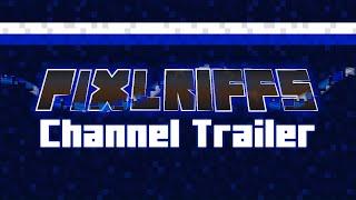 Pixlriffs :: Channel Trailer (Nov 2015)