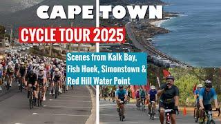 Cape Town Cycle Tour 2025 - Scenes from Kalk Bay, Fish Hoek, Simon’s Town & Red Hill Water Point