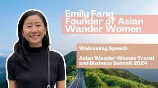 Emily Fang, Welcoming Keynote Asian Wander Women | Asian female travel community