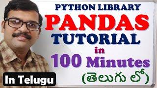 PYTHON PANDAS TUTORIAL IN TELUGU (తెలుగు లో) || COMPLETE PANDAS TUTORIALS IN TELUGU || DATA SCIENCE