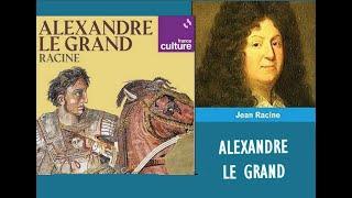 "Alexandre Le Grand" de Racine version audio