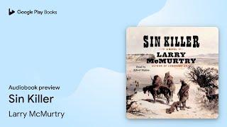 Sin Killer by Larry McMurtry · Audiobook preview