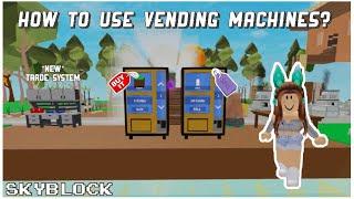 HOW TO USE VENDING MACHINES? | Skyblock | Duckybeau ROBLOX |