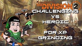 Challenging vs Heroic: The Division 2 | Is it worth the hassle? |Gameplay Time and Reward Comparison