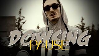 PAUSE - DOWSING (Official Music Video )