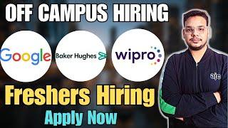 Google , Wipro Elite Hiring | OFF Campus Drive For 2025 , 2024 , 2023 Batch Hiring | Fresher Jobs