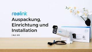 Reolink RLC-511 Auspackung, Einrichtung & Installation|5MP PoE IP-Außenkamera mit 4X optischem Zoom