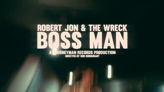 Robert Jon & The Wreck "Boss Man" - Official Music Video