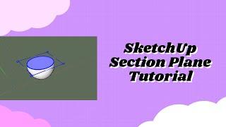 CADD Nest: Sketchup Section Plane Tutorial By using Section plane Tool