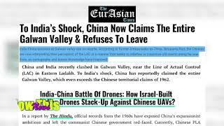 The Eurasian Times | To India’s Shock, China Now Claims The Entire Galwan Valley & Refuses To Leave.