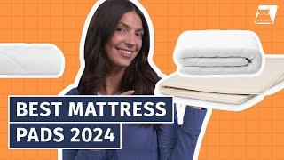 Best Mattress Pads 2024 - Our Top Picks!