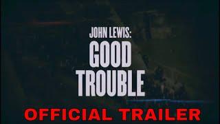 John Lewis: Good Trouble (2020) Official Trailer | Director: Dawn Porter | Documentary
