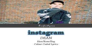 DEAN - instagram Colour Coded Lyrics (Han/Rom/Eng) by Taefiedlyrics