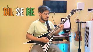 Dil Se Re - A. R. Rahman | Guitar Solo Cover By Showvik Ghosh