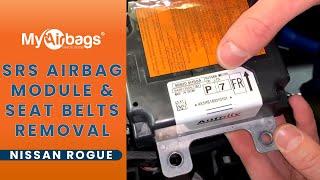 How to Remove SRS Airbag Control Module & Seat Belts on Nissan Rogue  | MyAirbags