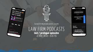 Law Firm Podcasts Test Episode Prologue