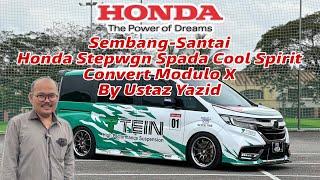 WAJIB TONTON jika nak beli Honda Stepwagon SPADA? OTAI Ustaz Yazid Convert Spada CS to Modulo X