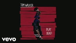 Tom Walker - Play Dead (Audio)