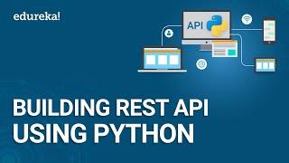 Building REST API using Python | REST API Using Flask | Python Training | Edureka