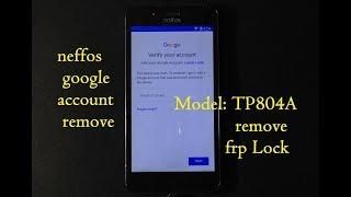 Google account unlock  neffos  TP804A