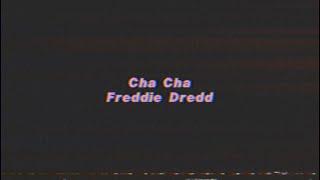 Cha Cha - Freddie Dredd (Lyrics) VHS