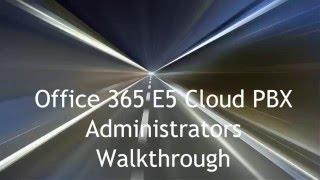 Office 365 E5 Cloud PBX Demo for Administrators