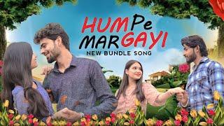 Hum pe mar gayi ll Ishqbaaz ll Ashish Upadhyay ll Ankit Pandey , Shubhansita Thakur