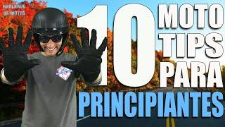 10 Tips para Principiantes -    [La primera moto] Ep.#16