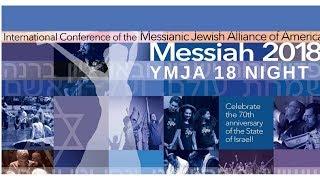 MJAA Messiah 18 Conference - Thursday Evening July 5, 2018!