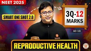 REPRODUCTIVE HEALTH CLASS 12 SMART ONE SHOT | NEET 2025 REVISION | BY MD SIR